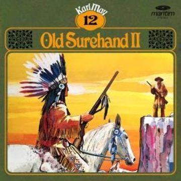 Karl May, Grüne Serie, Folge 12: Old Surehand II audiobook, Karl May