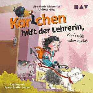 Karlchen hilft der Lehrerin, ob sie will oder nicht - Karlchen, Band 2 (Ungekürzt), Andreas Götz, Lisa-Marie Dickreiter