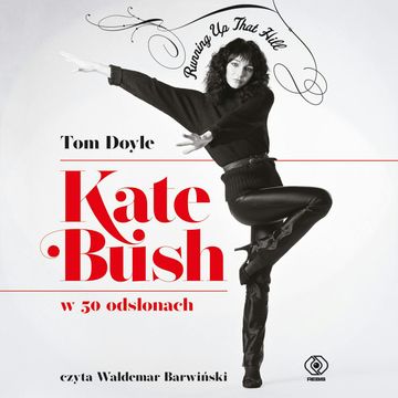 Kate Bush w 50 odsłonach. Running Up That Hill audiobook, Tom Doyle