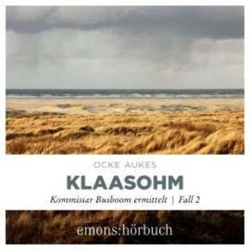 Klaasohm - Kommissar Busboom ermittelt - Insel Krimi, Fall 1 (Ungekürzt) audiobook, Ocke Aukes