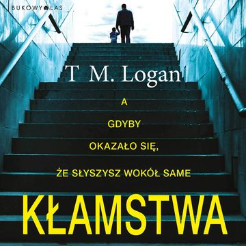 Kłamstwa audiobook, T. M. Logan