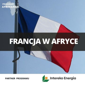 Kolonializm i upadek Francji w Afryce: Koniec imperium wpływów? | Program Afrykański S2O9 audiobook, Mateusz Grzeszczuk