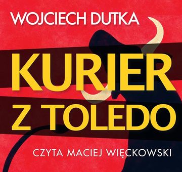 Kurier z Toledo audiobook, Wojciech Dutka