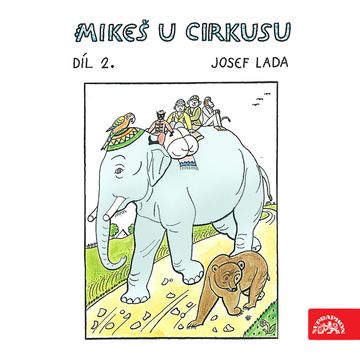 Mikeš u cirkusu Díl 2. audiobook, Josef Lada