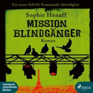 Mission Blindgänger: Ein neuer Fall für das Kommando Abstellgleis, Sophie Hénaff
