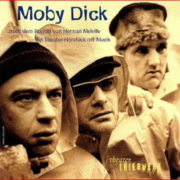 Moby Dick (Deutsche Version) audiobook, Theater Triebwerk