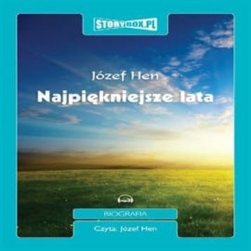 Najpiękniejsze lata audiobook, Józef Hen