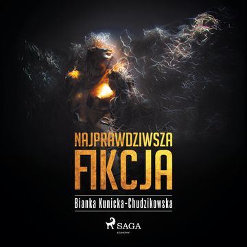 Najprawdziwsza fikcja audiobook, Bianka Kunicka-Chudzikowska