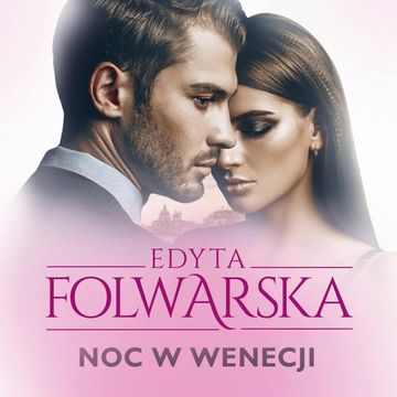 Noc w Wenecji audiobook, Edyta Folwarska