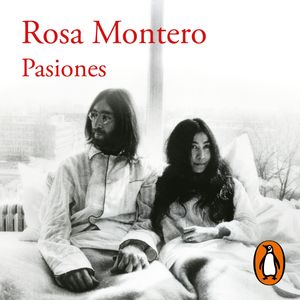 Pasiones, Rosa Montero