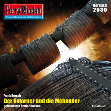 Perry Rhodan 2530: Der Oxtorner und die Mehandor audiobook, Frank Borsch