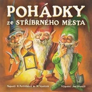 Pohádky ze stříbrného města, Michal Vaněček, Renata Petříčková