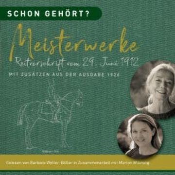 Schon gehört? Meisterwerke Reitvorschrift vom 29. Juni 1912 audiobook, Barbara Welter-Böller