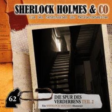 Sherlock Holmes & Co, Folge 62: Die Spur des Verderbens, Episode 2 audiobook, Marc Freund