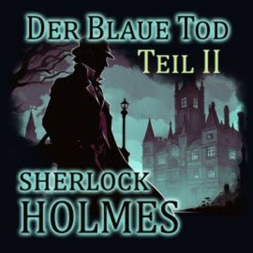 Sherlock Holmes - Der Blaue Tod audiobook, StanArts (Hörbücher)