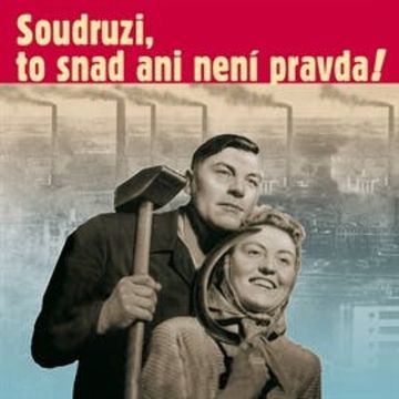 Soudruzi, to snad ani není pravda audiobook, Gustav Husák, Josef Chrastina, Leonid Iljič Brežnev, Ludmila Pelikánová