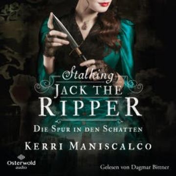 Stalking Jack the Ripper (Die grausamen Fälle der Audrey Rose 1) audiobook, Kerri Maniscalco