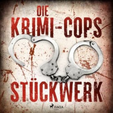 Stückwerk - Kriminalroman aus Düsseldorf audiobook, Die Krimi-Cops