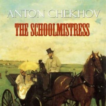 The Schoolmistress audiobook, Anton Chekhov