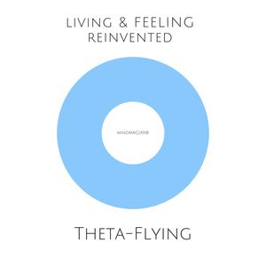 Theta-Flying-Meditation: Die Frequenz von Liebe und Leichtigkeit, Silke Liniewski