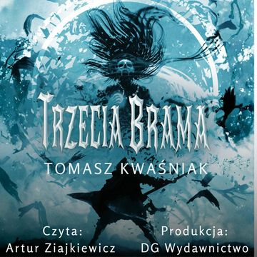 Trzecia brama audiobook, Tomasz Kwaśniak