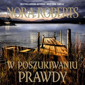 W poszukiwaniu prawdy, Nora Roberts