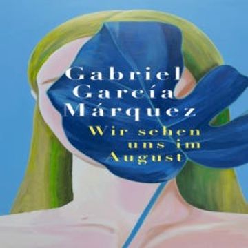 Wir sehen uns im August audiobook, Gabriel García Márquez
