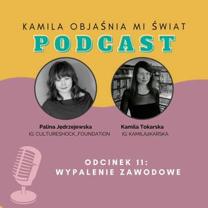 Wypalenie zawodowe, Kamila Tokarska