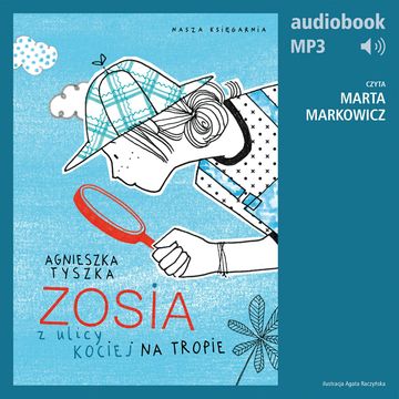 Zosia z ulicy Kociej 2. Na tropie audiobook, Agnieszka Tyszka
