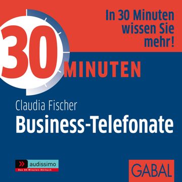 30 Minuten Business-Telefonate audiobook, Claudia Fischer