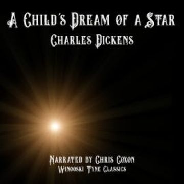 A Child's Dream of a Star audiobook, Charles Dickens
