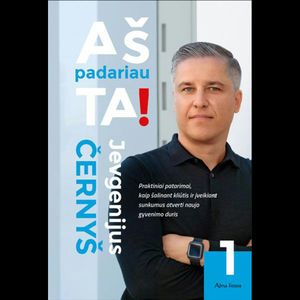 AŠ PADARIAU TAI!, Jevgenijus Černyš