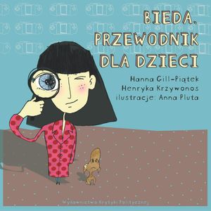Bieda. Przewodnik dla dzieci, Hanna Gill - Piątek, Henryka Krzywonos