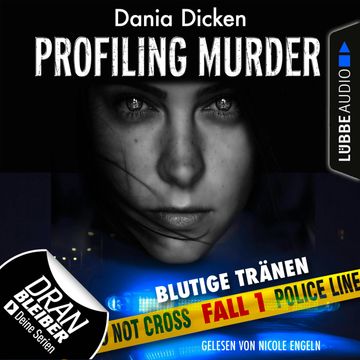 Blutige Tränen (Laurie Walsh - Profiling Murder 1) audiobook, Dania Dicken