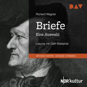 Briefe. Eine Auswahl, Richard Wagner