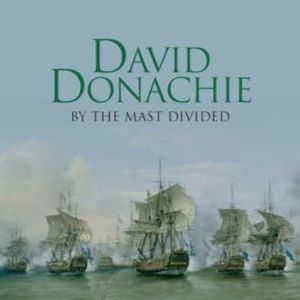 By the Mast Divided, David Donachie