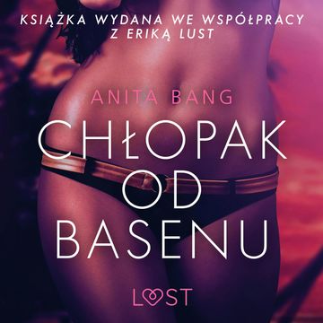Chłopak od basenu. Opowiadanie erotyczne audiobook, Anita Bang