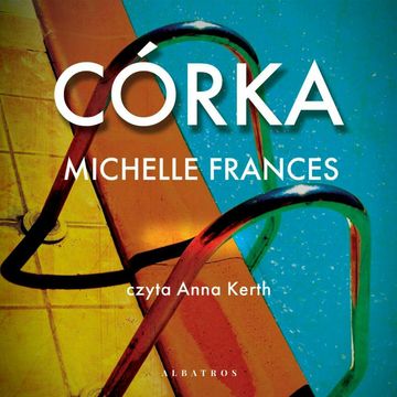 Córka audiobook, Michelle Frances