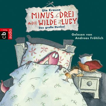 Das große Dunkel (Minus Drei und die wilde Lucy 3) audiobook, Ute Krause