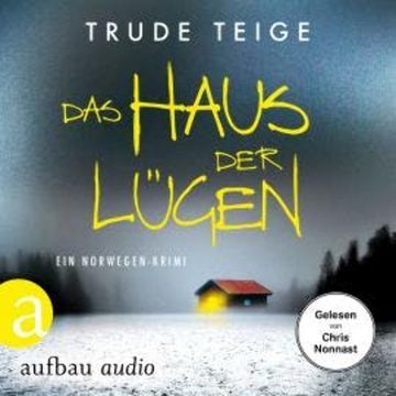 Das Haus der Lügen - Ein Norwegen-Krimi - Kajsa Coren, Band 7 (Ungekürzt) audiobook, Trude Teige
