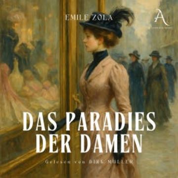Das Paradies der Damen - Hörbuch Klassiker audiobook, Emile Zola
