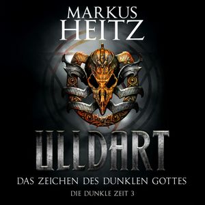 Das Zeichen des dunklen Gottes (Ulldart - Die Dunkle Zeit 3), Markus Heitz