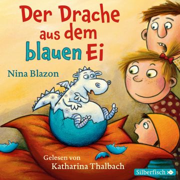 Der Drache aus dem blauen Ei audiobook, Nina Blazon