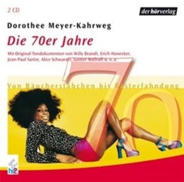 Die 70er Jahre audiobook, Dorothee Meyer-Kahrweg