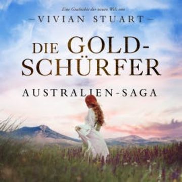 Die Goldschürfer audiobook, Vivian Stuart