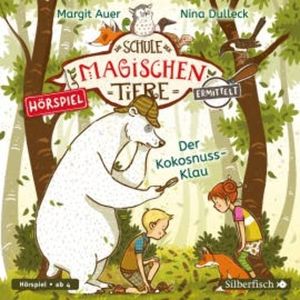 Die Schule der magischen Tiere ermittelt - Hörspiele 3: Der Kokosnuss-Klau, Margit Auer