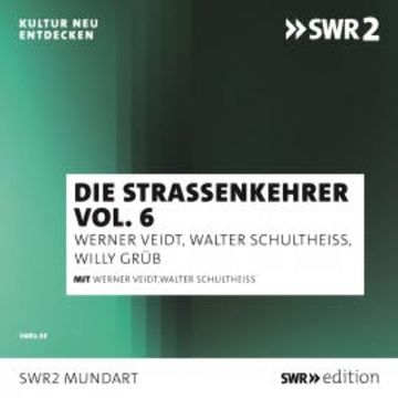 Die Straßenkehrer, Vol. 6 audiobook, Walter Schultheiß