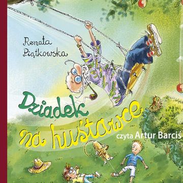 Dziadek na huśtawce audiobook, Renata Piątkowska