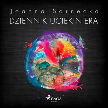 Dziennik uciekiniera audiobook, Joanna Sarnecka