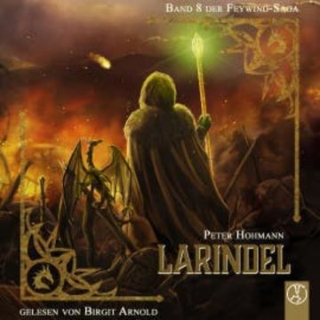 Feywind-Saga 8 - Larindel audiobook, Peter Hohmann